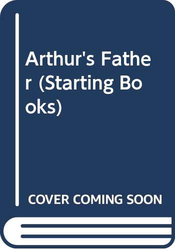 Beispielbild fr Arthur's Father (Starting Books) zum Verkauf von WorldofBooks
