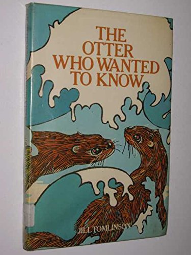 9780416862607: The Otter Who Wanted to Know: no 5 (Read Aloud Books)