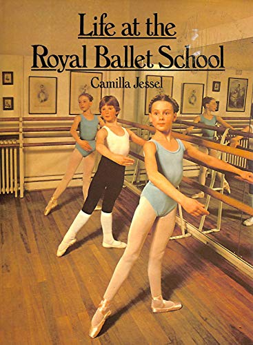 9780416863208: Life at the Royal Ballet School (Children's Everywhere S.)
