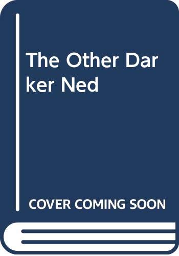 Other,darker Ned (9780416875102) by FINE A