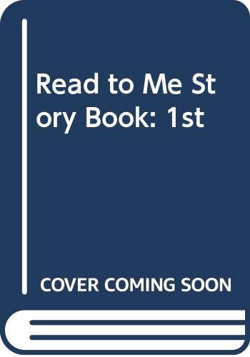 Stock image for First Read-To-Me Story Book: The Perfect Collection of Stories for Bedtime-or Anytime for sale by Ryde Bookshop Ltd
