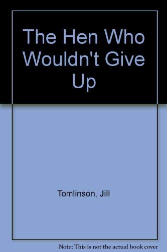 Hen Who Wouldn't Give Up** (9780416877304) by Tomlinson, J.