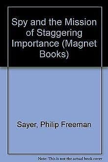 Beispielbild fr Spy and the Mission of Staggering Importance (Magnet Books) zum Verkauf von medimops
