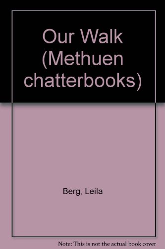 Stock image for Our Walk (Methuen chatterbooks) for sale by Harry Righton