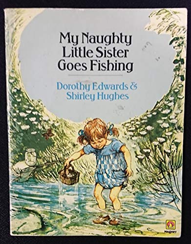 Stock image for My Naughty Little Sister Goes Fishing (Magnet Books) for sale by WorldofBooks