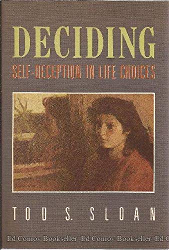 Imagen de archivo de Deciding: A Psychology of Self-deception in Life Choices a la venta por WorldofBooks