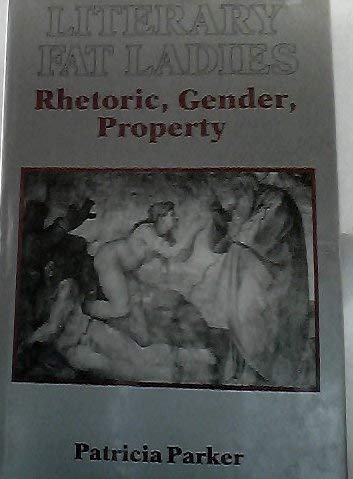 9780416916003: Literary fat ladies: Rhetoric, gender, property