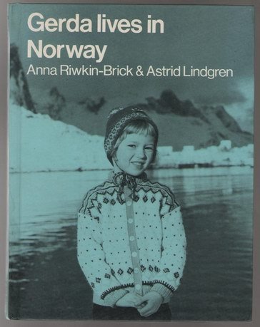 Gerda Lives in Norway (Children's Everywhere) (9780416947601) by Astrid Lindgren