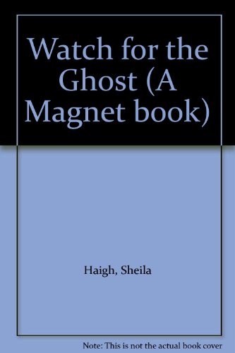 Beispielbild fr Watch for the Ghost (A Magnet book) zum Verkauf von WorldofBooks