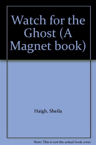 9780416954203: Watch for the Ghost (A Magnet book)
