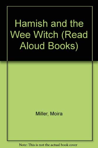 Hamish and the Wee Witch (A Read Aloud Book) (9780416954906) by Miller, Moira; Hedderwick, Mairi