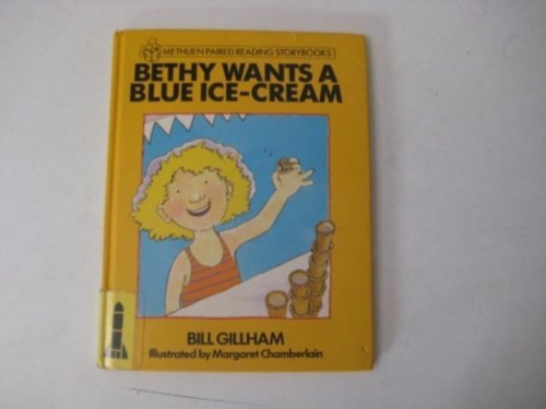 Stock image for Bethy Wants a Blue Ice-cream (Methuen paired reading storybooks) for sale by WorldofBooks