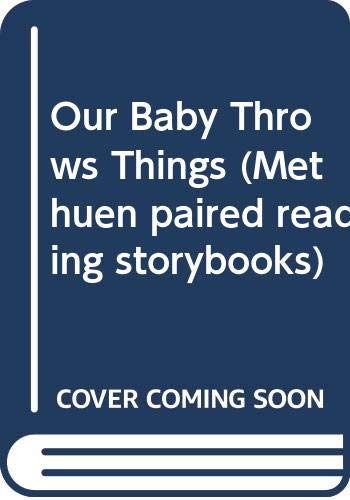 Beispielbild fr Our Baby Throws Things (Methuen paired reading storybooks) zum Verkauf von WorldofBooks