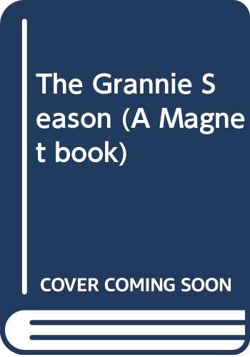 Stock image for The Grannie Season (A Magnet book) for sale by Goldstone Books