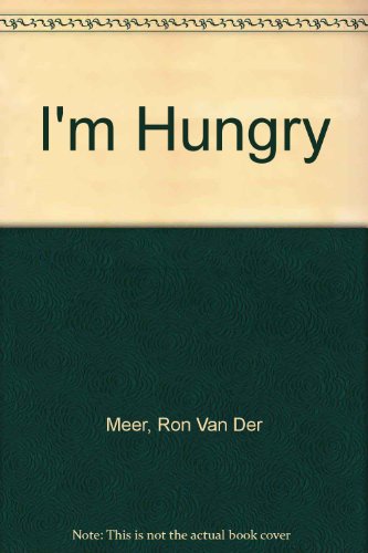 Beispielbild fr I'm Hungry zum Verkauf von AwesomeBooks