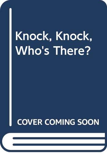 Knock Knock, Who's There? (9780416960600) by Sally Grindley; Anthony Browne