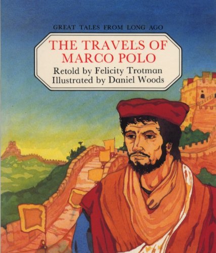 Stock image for The Travels of Marco Polo (Great Tales from Long Ago) [Paperback] for sale by Re-Read Ltd