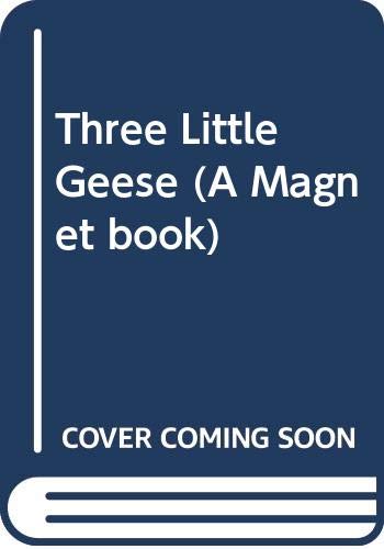 Stock image for Three Little Geese (A Magnet Book) for sale by Harry Righton