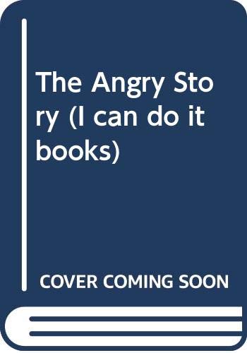 Beispielbild fr The Angry Story (I can do it books) zum Verkauf von AwesomeBooks