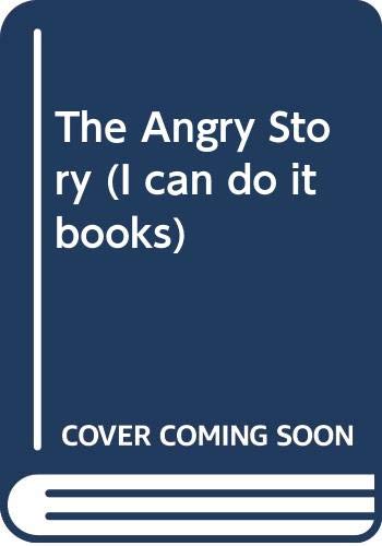 Stock image for The Angry Story (I can do it books) for sale by AwesomeBooks