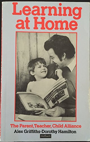 Stock image for Learning at Home: The Parent, Teacher, Child Alliance for sale by The Unskoolbookshop
