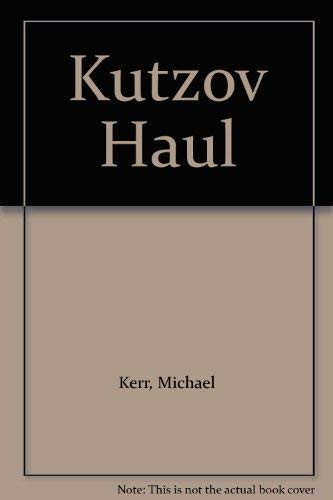 Imagen de archivo de The Kutzov Haul a la venta por Eric James