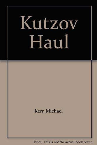 Stock image for The Kutzov Haul for sale by Eric James