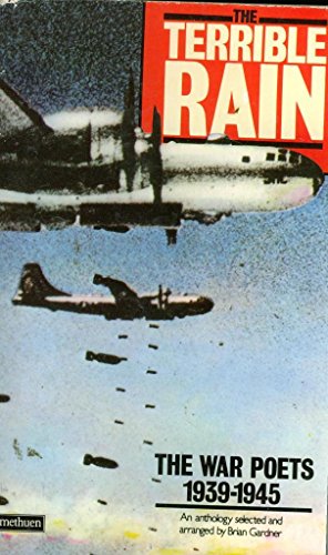 Imagen de archivo de 'THE TERRIBLE RAIN: WAR POETS, 1939-45' a la venta por Wonder Book