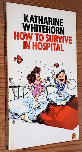 9780417032108: How to Survive in Hospital