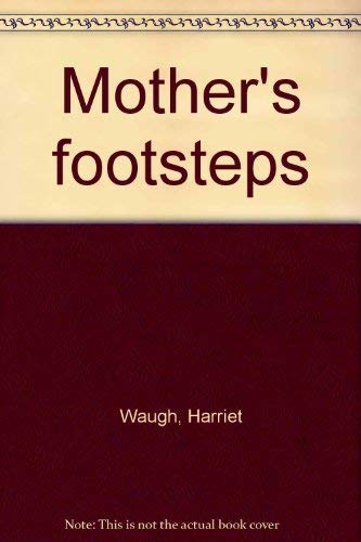 Stock image for MOTHER'S FOOTSTEPS for sale by Stephen Dadd