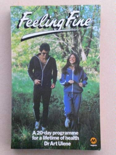 Beispielbild fr Feeling Fine - A 20 Day Programme Of Pleasures For A Lifetime of Health zum Verkauf von WorldofBooks