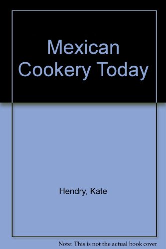Imagen de archivo de Mexican Cookery Today a la venta por Best and Fastest Books