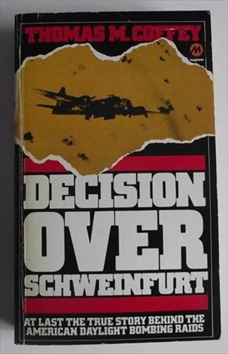 Decision Over Schweinfurt (9780417041209) by Coffey, Thomas M