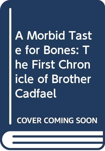 Beispielbild fr A Morbid Taste for Bones: The First Chronicle of Brother Cadfael zum Verkauf von medimops