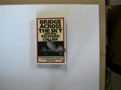 Stock image for Bridge Across the Sky: Berlin Blockade and Airlift, 1948-49 for sale by Hay-on-Wye Booksellers