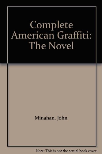 Beispielbild fr Complete American Graffiti: The Novel zum Verkauf von WorldofBooks