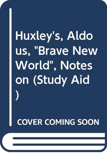 9780417201108: Huxley's, Aldous, "Brave New World", Notes on (Study Aid S.)