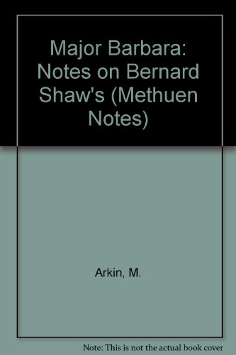 Beispielbild fr Major Barbara: Notes on Bernard Shaw's (Methuen Notes) zum Verkauf von PsychoBabel & Skoob Books