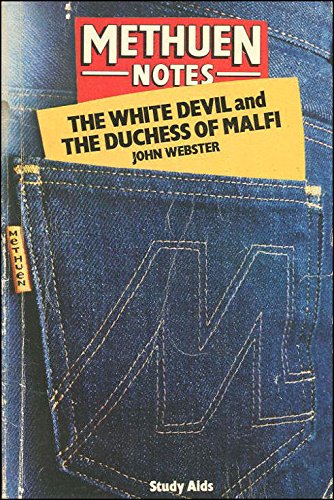 Notes on Webster's The White Devil and The Duchess of Malfi (Methuen Notes Study-Aid series) - Moffett, Valerie A.