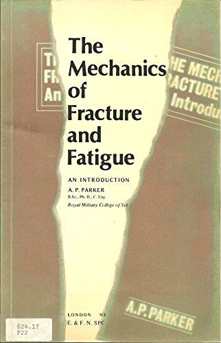 9780419114703: Mechanics of Fracture and Fatigue: An Introduction