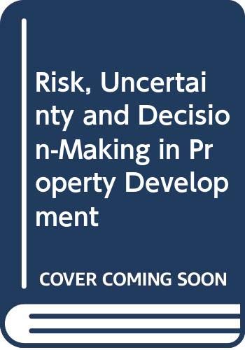 Imagen de archivo de Risk, Uncertainty and Decision-Making in Property Development a la venta por Phatpocket Limited