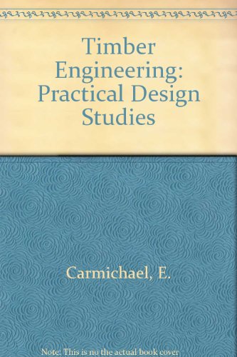 Timber Engineering: Practical Design Studies