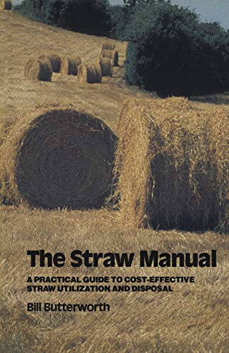 9780419136606: The Straw Manual: A practical guide to cost-effective straw utilization and disposal