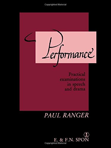 Beispielbild fr Performance : Practical Examinations in Speech and Drama zum Verkauf von PsychoBabel & Skoob Books