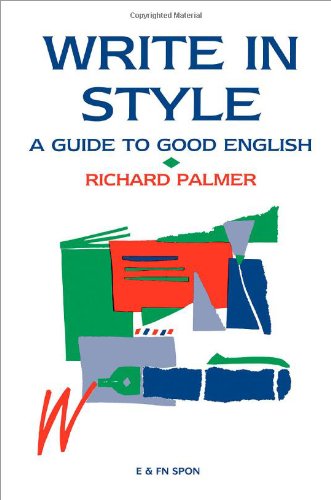 Beispielbild fr Write in Style: A guide to good English zum Verkauf von WorldofBooks