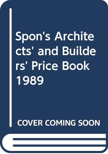 Stock image for Spon's Architects' and Builders' Price Book 1989 for sale by Philip Emery