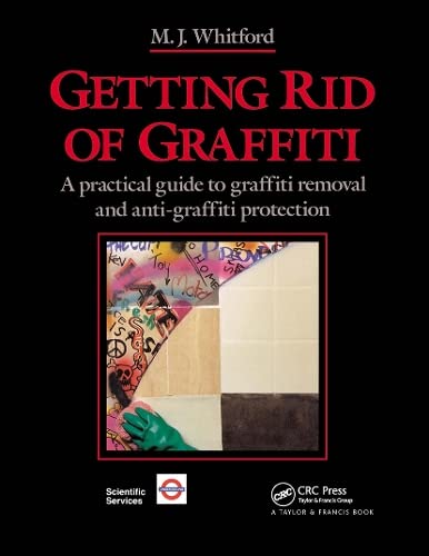 9780419170402: Getting Rid of Graffiti: A practical guide to graffiti removal and anti-graffiti protection