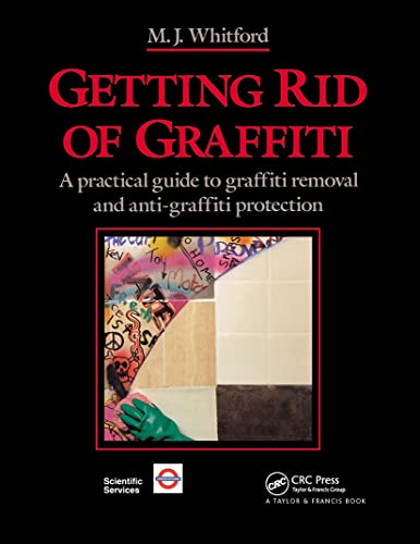 Stock image for Getting Rid of Graffiti: A practical guide to graffiti removal and anti-graffiti protection for sale by Chiron Media