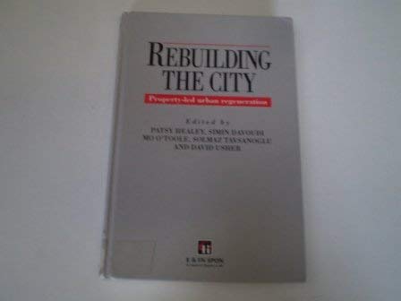 Beispielbild fr Rebuilding the City: Property-led Urban Regeneration zum Verkauf von WorldofBooks