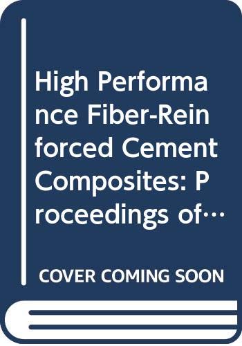 Stock image for High Performance Fiber-Reinforced Cement Composites: Proceedings of the international RILEM/ACI workshop for sale by The Book Spot